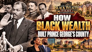 How Black Wealth Built Prince George’s County | Black Wealth Files Ep. 1