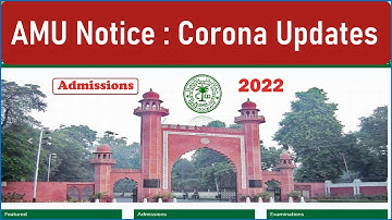 AMU Notice for Corona 2022 | Aligarh Muslim University Admission 2021 | Amu Admission 2022-23