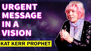 Kat kerr URGENT MESSAGE ✝💟✝ IN A VISION ( JAN 9, 2023 )