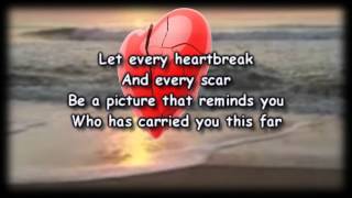 Tell Your Heart To Beat Again -  Danny Gokey -  Worship Video with lyrics chords