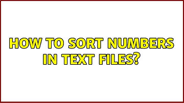 Ubuntu: How to sort numbers in text files?