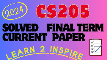 CS205 Final Term Current Paper || 100% Correct Solution ||  2024