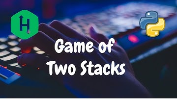 136 - Game of Two Stacks | Stacks | Hackerrank Solution | Python