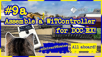 DriverD #9.a – Assemble a WiTController for DCC-EX #ModelTrains #ModelRailroad