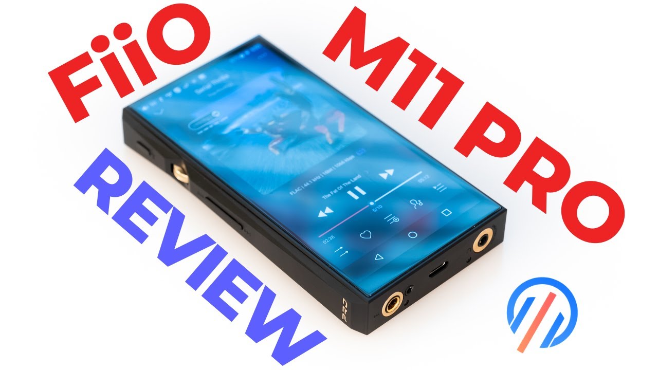 FiiO M11 PRO Review – Standing Above the Rest - Soundnews