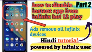 how to disable instant apps from infinix device| remove all ads from infinix hot 12 play| screenshot 4
