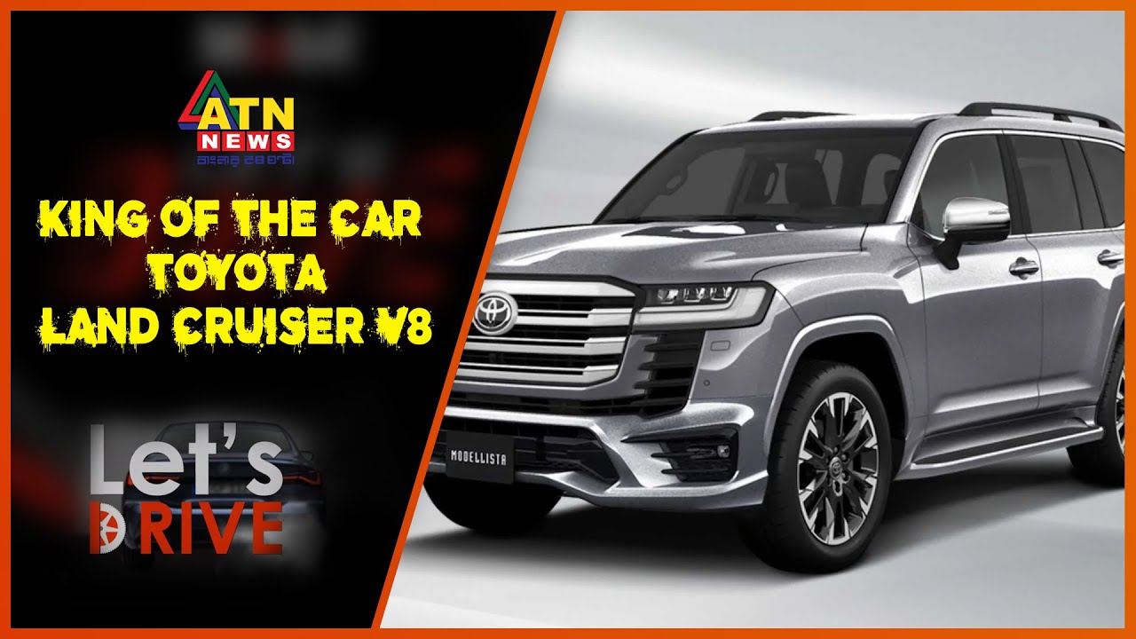 Toyota King Land Cruiser V8 Let’s Drive Oct 21, 2022 ATN News