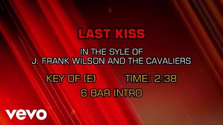 Miniatura del video "J. Frank Wilson And The Cavaliers - Last Kiss (Karaoke)"