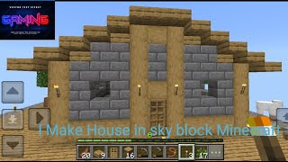 I make House in sky block Minecraft