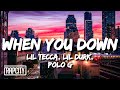 Lil Tecca - When You Down (Lyrics) ft. Lil Durk & Polo G