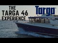 Targa 46 | The experience
