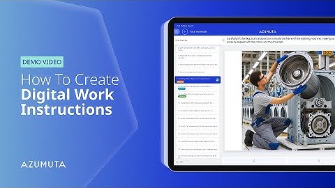 How to Create Digital Work Instructions with Azumuta | Demo