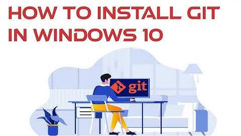 How to install Git on Windows 10