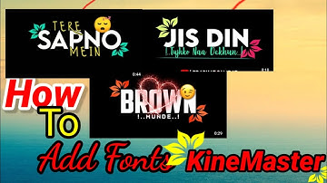 How to add Leaves Font in KineMaster ।। Deepanshu Vishwakarma