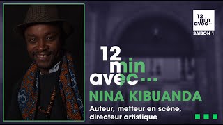 12 min avec - NINA KIBUANDA