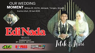 Live Edi Nada Music || Wedding Titik \u0026 Toni || WA Audio || ATA PRO SRAGEN