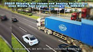 COSCO Shipping will resume new booking services for some Middle East regions starting from 2026.3.25