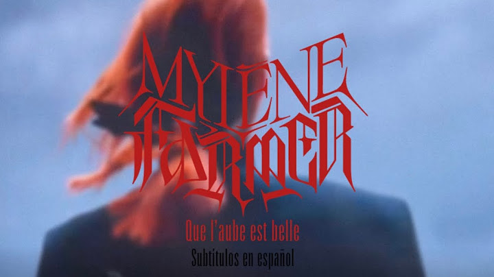 Mylène Farmer - Que l’aube est belle (Sub. Español)