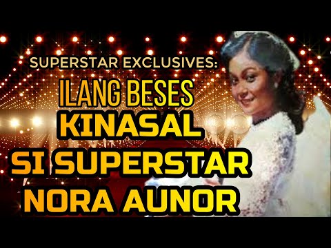 ILANG BESES KINASAL SI SUPERSTAR NORA AUNOR