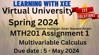 MTH201 Multivariable Calculus Assignment 1 Spring 2024 Virtual University of Pakistan