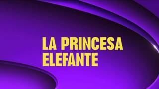 Disney Channel España - Próximamente "La Princesa Elefante" (nuevo logo 2014)