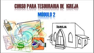 CURSO PARA TESOURARIA DE IGREJA - Módulo 2