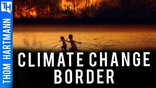 Will Climate Change Turn The Border Into a Real Crisis?