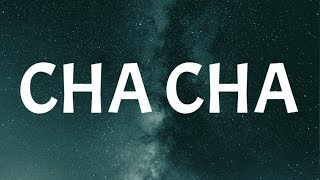 Zeddy Will - Cha Cha (Lyrics) you dont like to dance come on do the cha cha