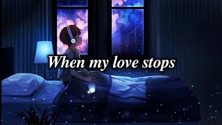 Karacter - When my love stops (lyrics)