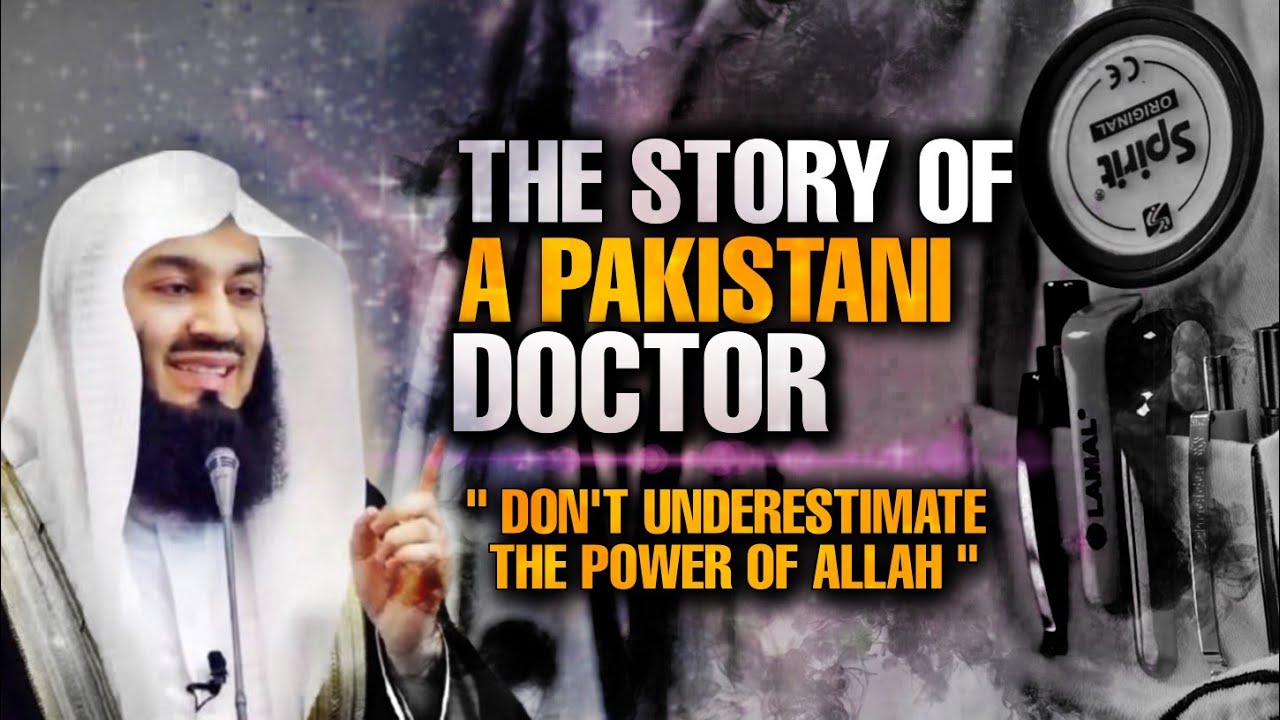 THE STORY OF A PAKISTANI DOCTOR -MUFTI MENK