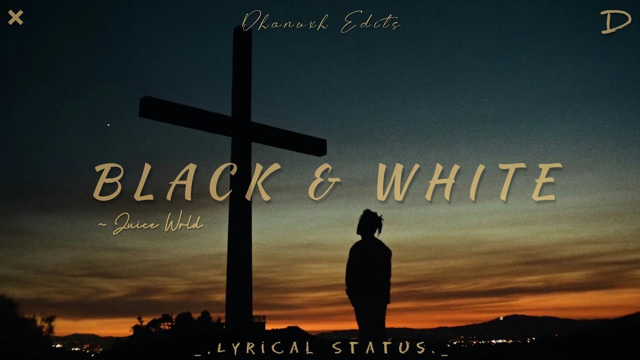 BLACK & WHITE JUICE WRLD INSTA POPULAR SONG STATUS FULL HD