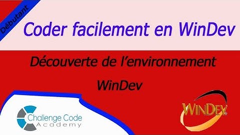 #2 Coder facilement en Windev  | Présentation de l