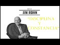 DISCIPLINA Y CONSTANCIA PARA EL ÉXITO | JIM ROHN EN ESPAÑOL