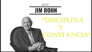 DISCIPLINA Y CONSTANCIA PARA EL ÉXITO | JIM ROHN EN ESPAÑOL