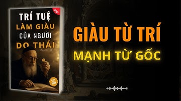 Tư Duy Làm Giàu Của Người Do Thái Suốt Hàng Thế Kỷ