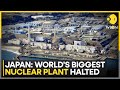 Japan Halts World S Largest Nuclear Plant After 1 Day Run WION