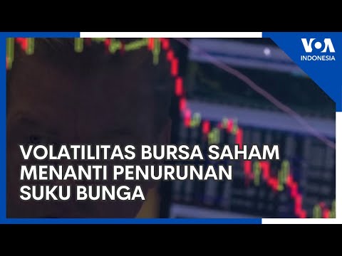 Volatilitas Bursa Saham Menanti Penurunan Suku Bunga