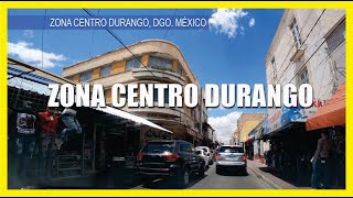 ZONA CENTRO DURANGO, DGO, MEX - 2022