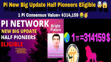 Pi New Big Update 🤯| Now Half Pioneers Eligible For Kyc🥳| 1 pi Consensus Value = $314,159 🤑 #bitcoin