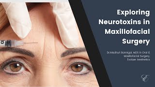 Unveiling the Hidden Dangers Exploring Neurotoxins in Maxillofacial Surgery  From botox to potenti