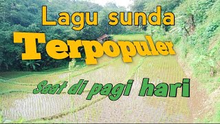 Lagu Sunda terpopuler saat di pagi hari kang Yayan jatnika#Lagodeh chanel