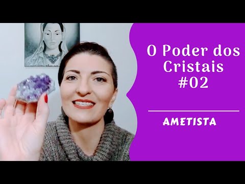 O PODER DOS CRISTAIS - AMETISTA