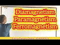Diamagnetism, Paramagnetism &amp; Ferromagnetism for JAC &amp; CBSE Boards l JEE I NEET