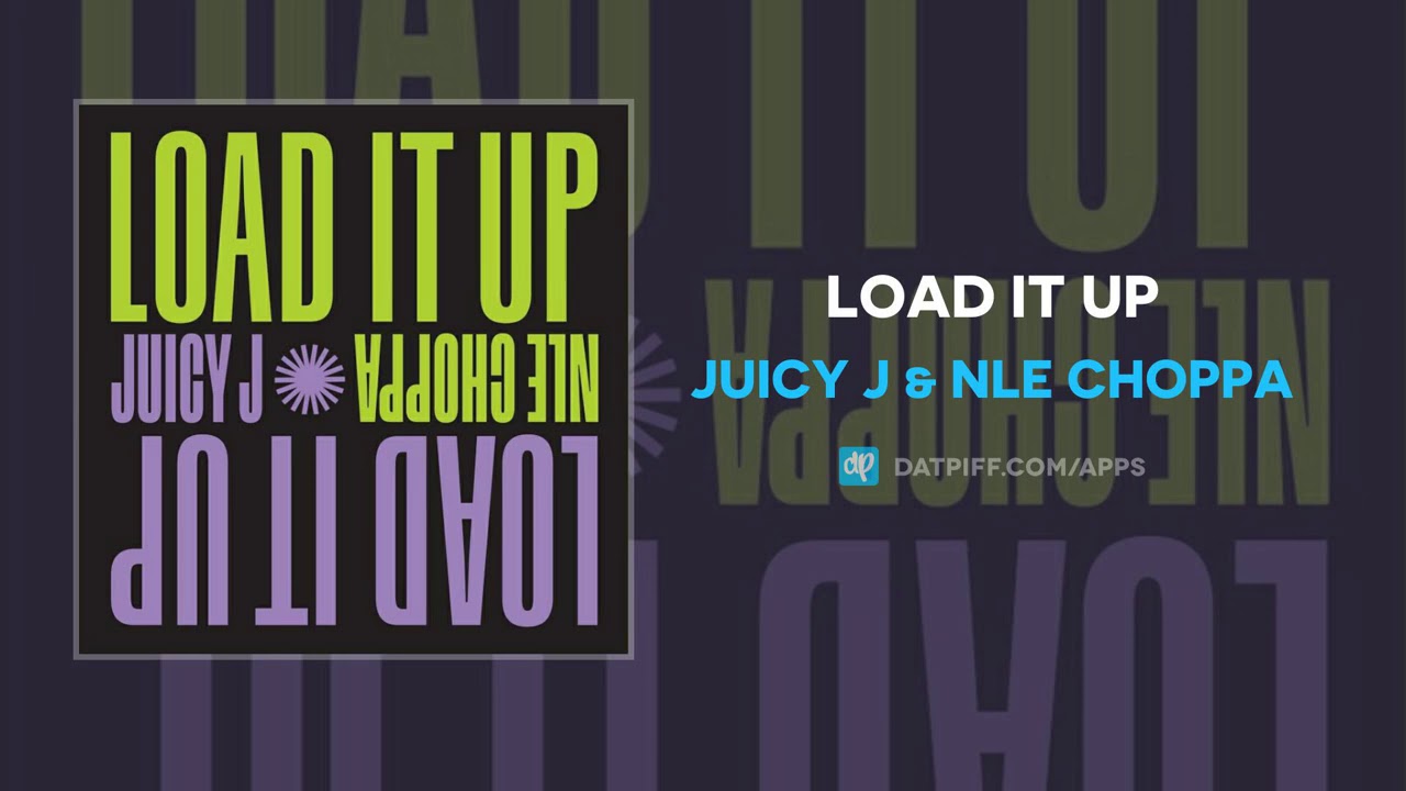 Juicy J \u0026 NLE Choppa - LOAD IT UP (AUDIO)