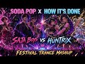 What If SODA POP x HOW IT'S DONE Was a Festival Trance Anthem? | Saja Boys vs Huntrix Mashup