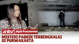 Pabrik Tua Purwakarta, Tempat Berkumpulnya Makhluk Asral | Jejak Paranormal