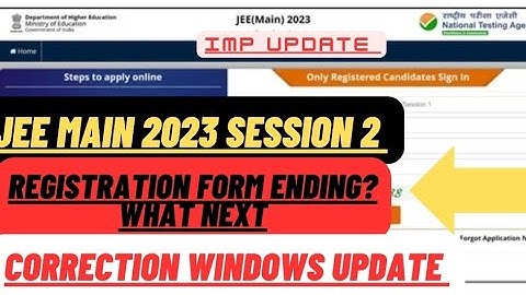 JEE MAIN 2023 SESSION 2 REGISTRATION OVER 😀 CORRECTION WINDOW UPDATE ❤️#jeemain #jee2023
