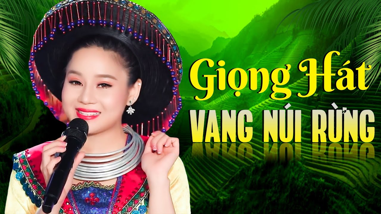 Giọng Hát Vang Núi Rừng KHIẾN AI NGHE CŨNG NGỠ NGÀNG - Liên Khúc Rừng Xanh Vang Tiếng Ta Lư