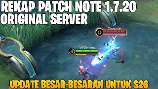 REKAP PATCH NOTE 1 7 20 ORIGINAL SERVER UPDATE BESAR BESARAN UNTUK SEASON 26 MOBILE LEGENDS