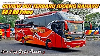 Review Bus Terbaru Sugeng Rahayu Sr2 Hd Prime Surabaya-Tamalaya-Bandung